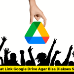 Cara Membuat Link Google Drive Agar Bisa Diakses Semua Orang